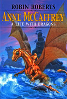 Anne McCaffrey: A Life With Dragons